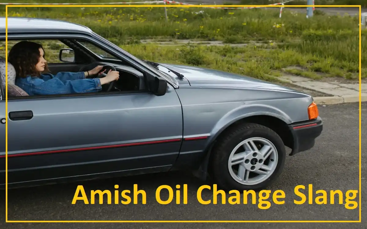 Amish Oil Change Slang